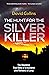 The Hunt for the Silver Killer: The Shocking True Story of a Murderer who Remains at Large