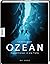 Leidenschaft Ozean - Expeditionen in die Tiefe