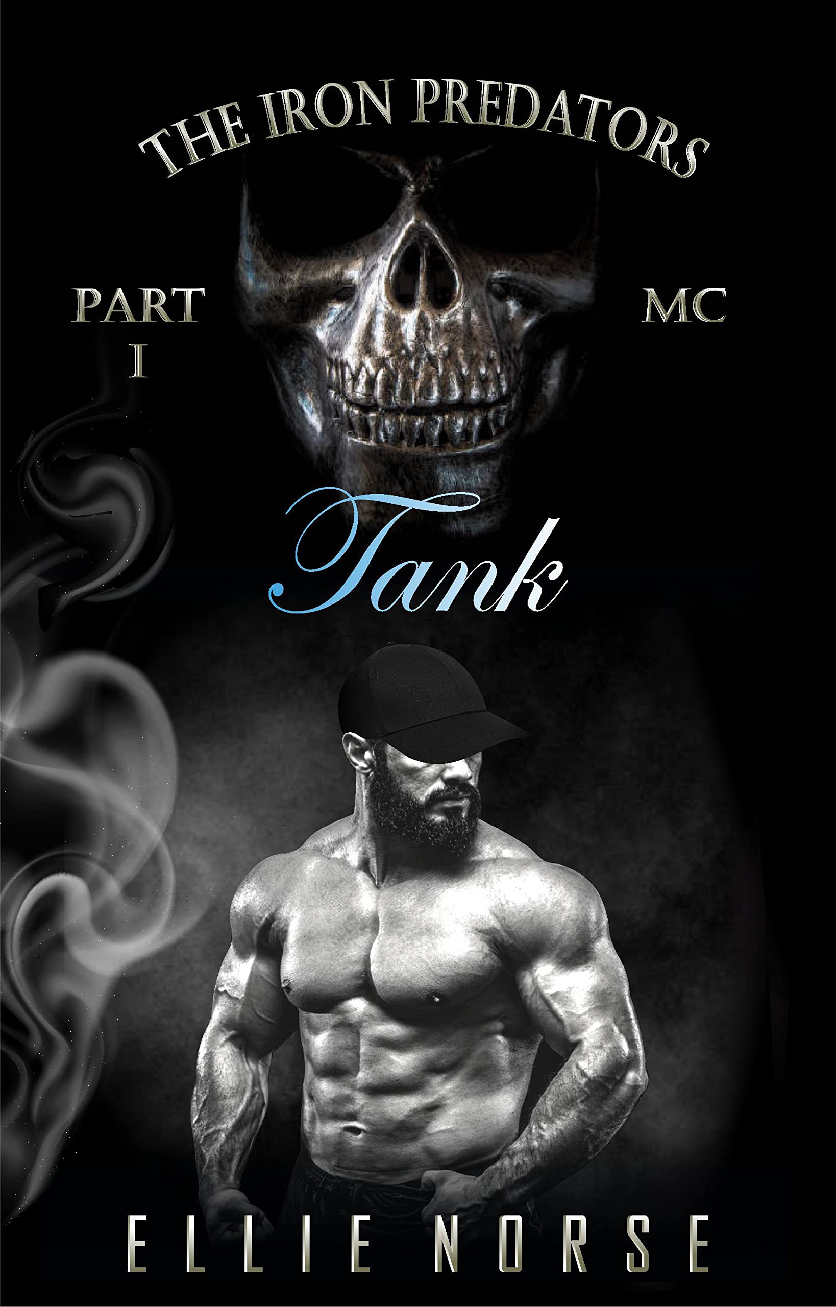 The Iron Predators – Part I: Tank (Kindle Edition)