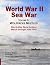 World War II Sea War, Vol 9 by Gordon    Smith