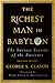 The Richest Man in Babylon by George S. Clason