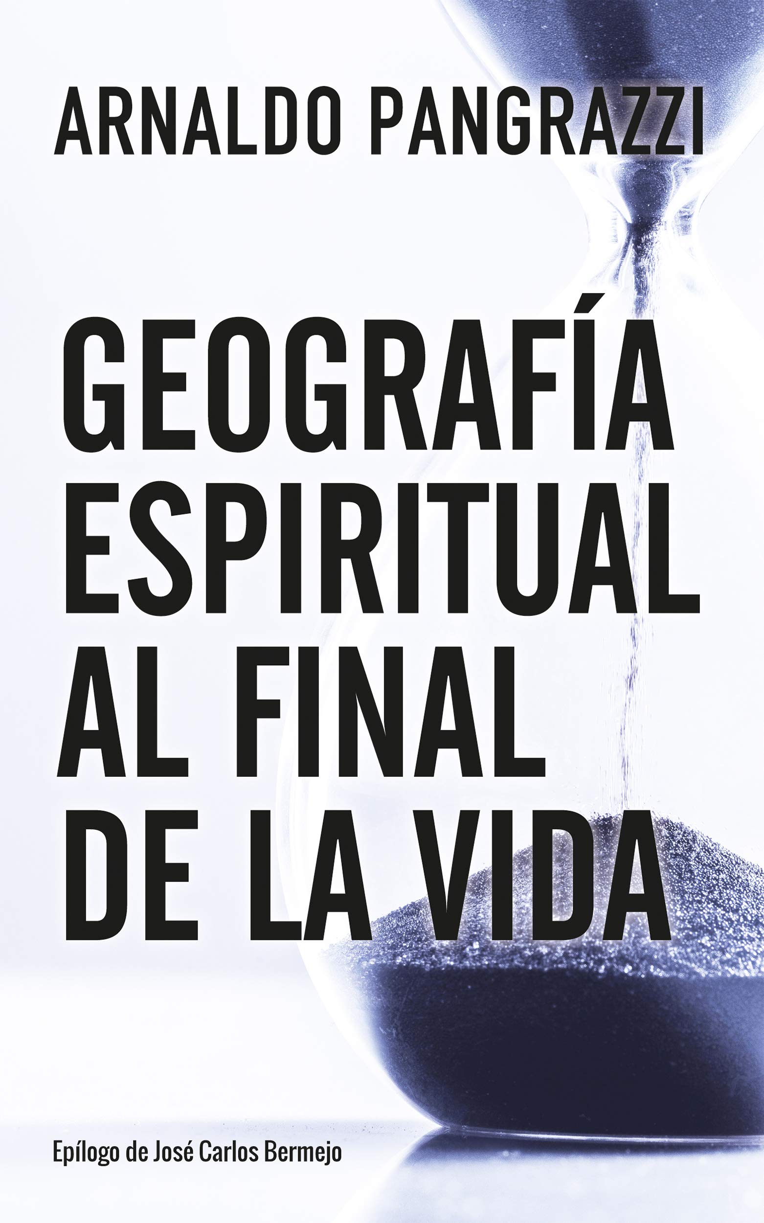 GEOGRAFÍA ESPIRITUAL AL FINAL DE LA VIDA (Proyecto nº 151) (Spanish Edition)