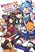 God's Blessing on This Wonderful Adventurers! (Konosuba: God's Blessing on This Wonderful World! Light Novel #17)
