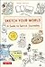 Sketch Your World by Kimiko Sekimoto