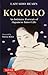 Kokoro: An Intimate Portrait of Japanese Inner Life