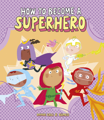 How to Become a Superhero (Somos8)