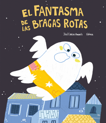 El fantasma de las bragas rotas (Monstruosos) (Spanish Edition)