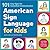 American Sign Language for Kids by Rochelle Barlow