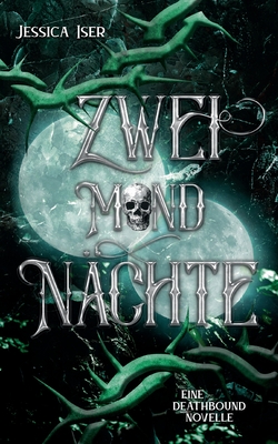 Zweimondnächte: Eine Deathbound Novelle