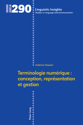 Terminologie Num�rique: Conception, Repr�sentation Et Gestion