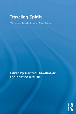 Traveling Spirits (Routledge Studies in Anthropology)
