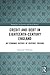 Credit and Debt in Eighteenth-Century England by Alexander Wakelam