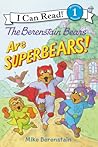 The Berenstain Bears Are SuperBears! by Mike Berenstain