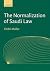 The Normalization of Saudi Law by Chibli Mallat