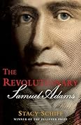 The Revolutionary: Samuel Adams 