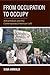 From Occupation to Occupy by Sina Arnold