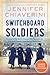Switchboard Soldiers: A Novel