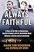 Always Faithful: A Story of...