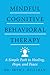 Mindful Cognitive Behavioral Therapy: A Simple Path to Healing, Hope, and Peace