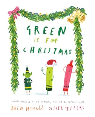 Green Is for Christmas (The Crayons Celebrate)