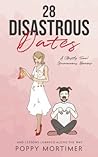 28 Disastrous Dates: A (Mostly True) Humourous Memoir