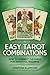 Easy Tarot Combinations: Ho...