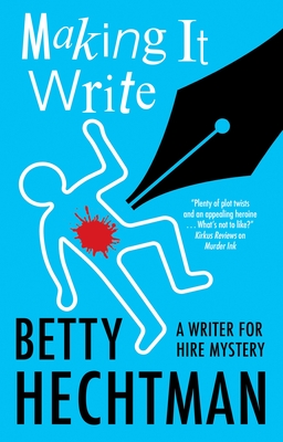 Making It Write (A Writer for Hire Mystery #3)