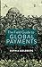 The Field Guide to Global Payments by Sophia Goldberg