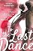 To The Last Dance, A Partner's Story of Living and Loving Thr... by Myrna Marofsky