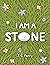 I Am a Stone: A beautifully illustrated rhyming story full of fun and surprises (I Am a…)