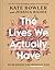 The Lives We Actually Have:...