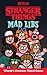Stranger Things Mad Libs: World's Greatest Word Game
