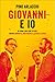 Giovanni e io. In prima lin...