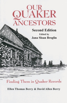 Our Quaker Ancestors: Finding Them in Quaker Records. Second Edition (Paperback)