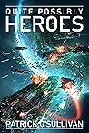 Quite Possibly Heroes (Freeman Universe #3)