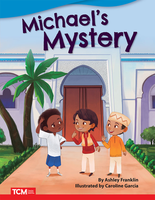 Michael's Mystery - Fiction Story Reader (Grade 1/Reading Level 1)