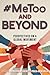 #MeToo and Beyond: Perspect...
