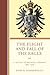 The Flight and Fall of the Eagle: A History of Medieval Germany 800 1648