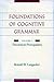 Foundations of Cognitive Grammar: Volume I: Theoretical Prerequisites