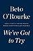 We've Got to Try: How the F...