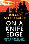 On a Knife Edge by Holger Afflerbach