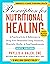 Prescription for Nutritional Healing, Sixth Edition: A Practical A-to-Z Reference to Drug-Free Remedies Using Vitamins, Minerals, Herbs, & Food Supplements