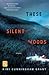 These Silent Woods by Kimi Cunningham Grant