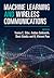 Machine Learning and Wireless Communications