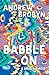 Babble On: A Drug Memoir