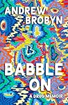 Babble On: A Drug Memoir
