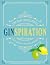 Ginspiration: The Best Distilleries, Infusions, and Cocktails