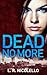 Dead No More