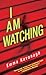 I Am Watching