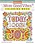More Good Vibes Coloring Book (Coloring is Fun) (Design Originals) 32 Beginner-Friendly Uplifting and Creative Art Activities on Extra-Thick Perforated Paper that Resists Bleed Through